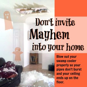 Keep Mayhem Out, Blow Out Swamp Cooler